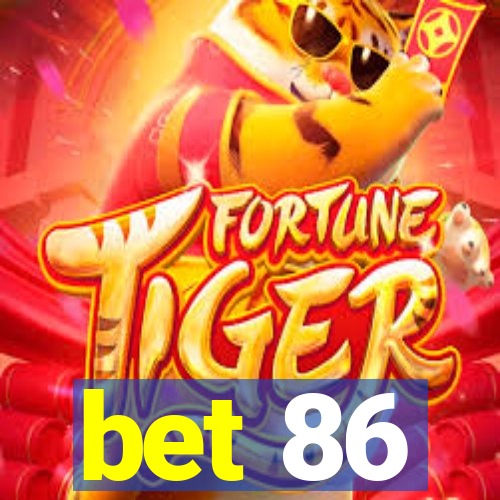 bet 86